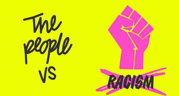 The People vs Racism